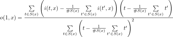  ( )( ) ∑ --1-- ∑ ′ --1-- ∑ ′ t∈S(x) i(t,x)- #S(x)t′∈S(x)i(t,x) t- #S(x)t′∈S(x)t o(1,x) =------------------(---------------)2-------------- ∑ -1--- ∑ ′ t∈S (x) t- #S(x)t′∈S(x)t 