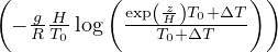 ( g ( exp(z)T0+ΔT )) - R HT0 log--TH0+ΔT----